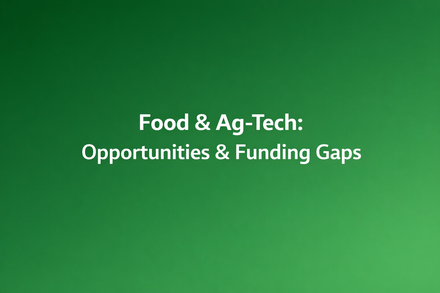 Food and Ag-Tech