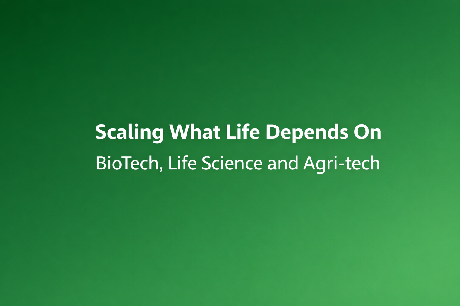 BioTech and Agri-Tech